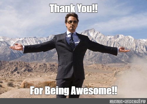 Meme Thank You For Being Awesome All Templates Meme Arsenal Com