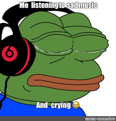 music: guy crying listening to music meme