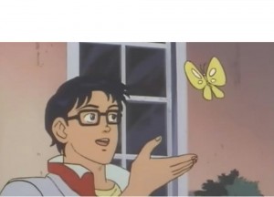 Создать мем: оригинал мема с бабочкой, мем с человеком и бабочкой, мем с бабочкой аниме
