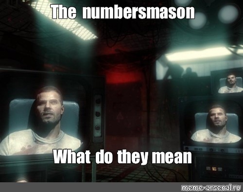 Meme The Numbers Mason What Do They Mean All Templates Meme