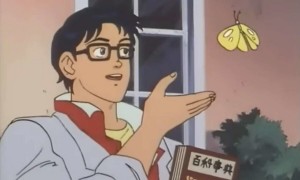 Создать мем: мем с бабочкой аниме оригинал, мем с бабочкой аниме, это голубь мем аниме