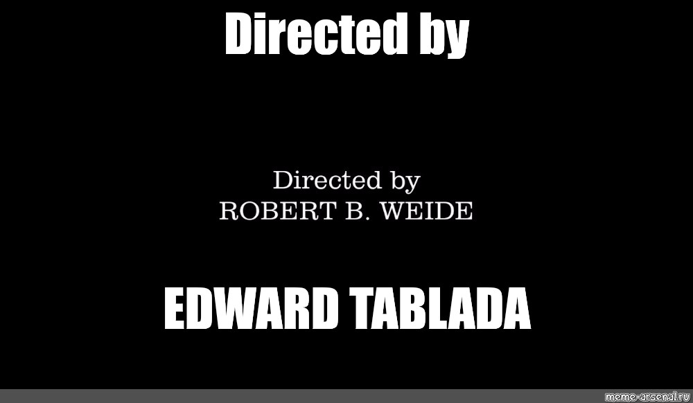 Directed by Robert b Weide шрифт. Directed by Robert b Weide Мем. Титры directed by Robert b Weide Theme meme. Титры directed by Robert. Direct by robert b мем