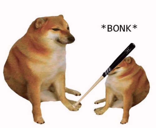 Create meme: dog with a bat, shiba inu meme, a meme with a dog siba