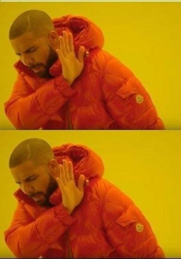 Create meme: rapper Drake meme, the Negro in the orange jacket, meme with Drake pattern