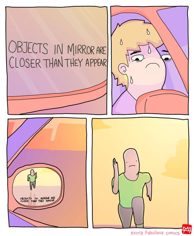 Create meme: objects in mirror are closer than they appear, jokes comics, comics 