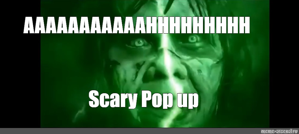 forsendelse Tilhører Tegne Meme: "AAAAAAAAAAAHHHHHHHHH Scary Pop up" - All Templates - Meme-arsenal.com