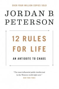 Создать мем: 12 rules for life: an antidote to chaos, 12 правил джордана питерсона, jordan peterson 12 rules for life