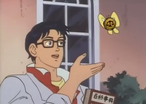 Create meme: meme with butterfly anime, frame from the movie, meme is this a pigeon to create