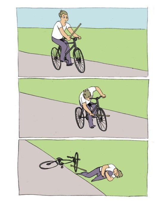 Создать мем: мемы про велосипед, палка в колесо велосипеда, палки в колеса