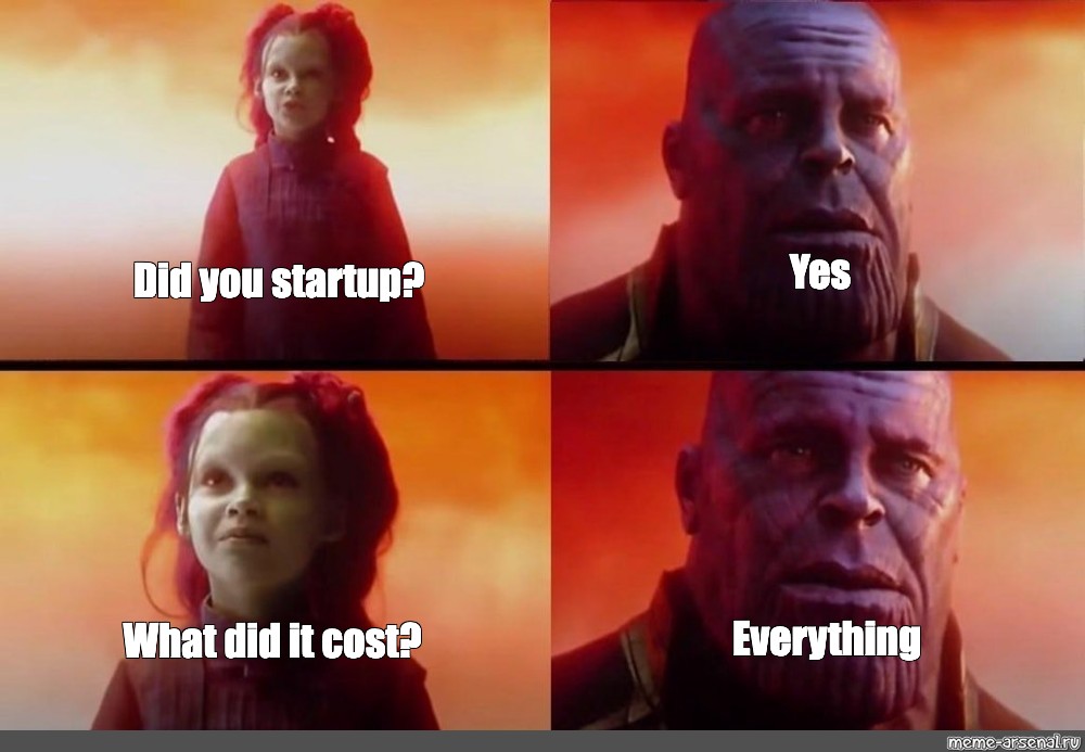 Сomics meme: "Yes Did you startup? Everything What did it cost?" - Comics -  Meme-arsenal.com