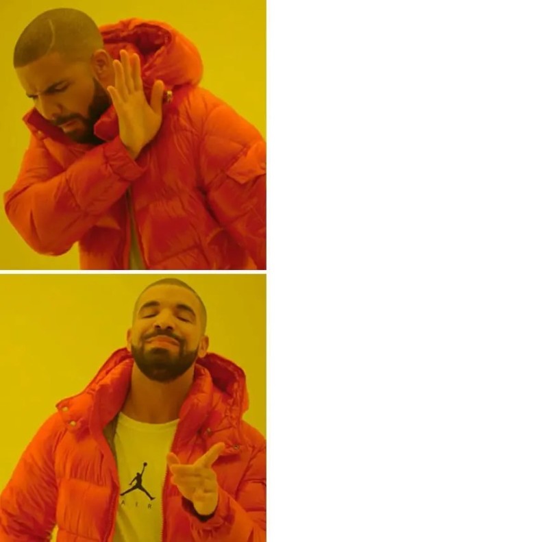 Create meme: rapper Drake meme, Drake meme, meme with a black man in the orange jacket