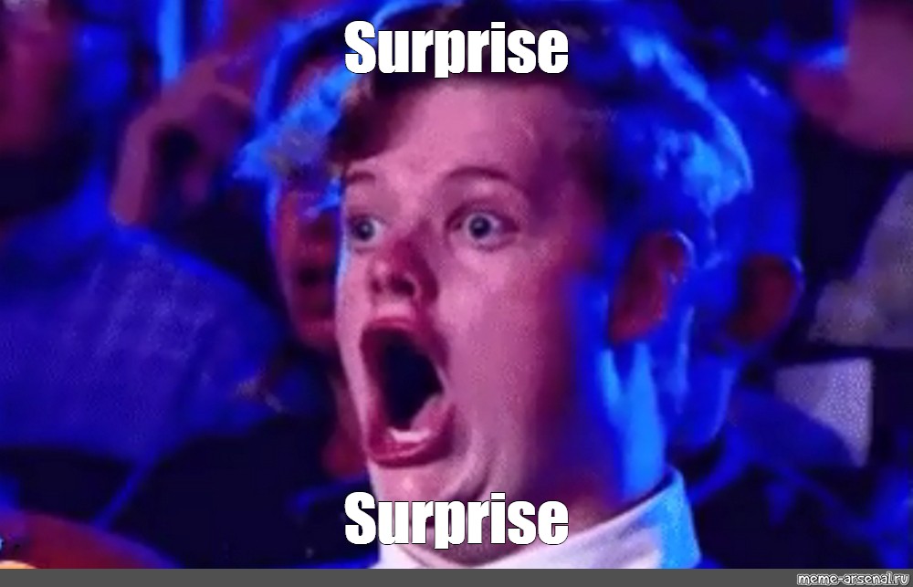 Мем: "Surprise Surprise" .