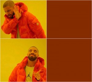 Создать мем: мем с дрейком шаблон, drake meme, drake мем шаблон