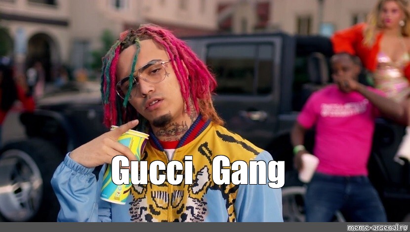 Meme: "Gucci Gang" All Templates - Meme-arsenal.com