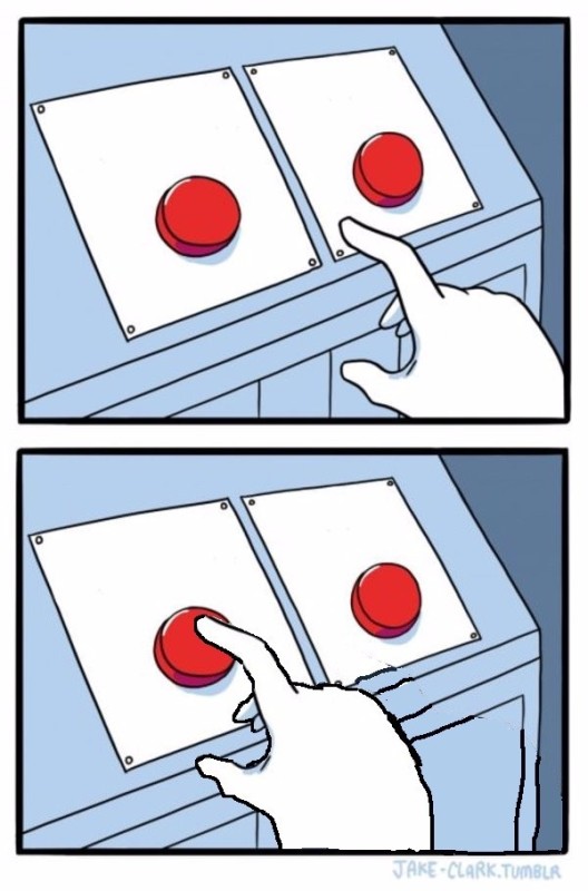 Create meme: button meme, red button meme, difficult choice meme