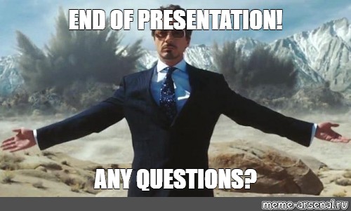 end of presentation any questions