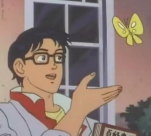 Create meme: man with bow tie meme, is this a pigeon, meme with butterfly anime