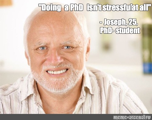 phd isn't stressful at all