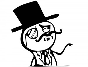 Create meme: MEM intellectual, like a sir meme, meme with a monocle