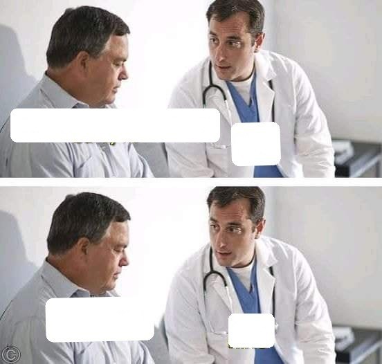 Создать мем: пациент врач, мем мужчина к врачу, пациент мем