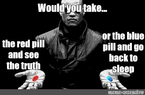 Image result for blue pill red pill meme