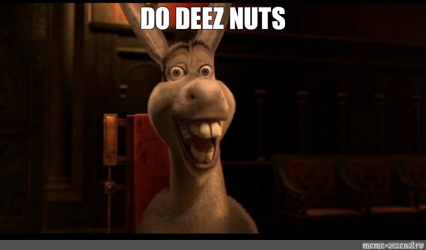 Deez nuts