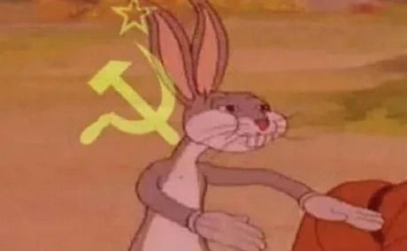 Create meme: bugs Bunny , bugs Bunny meme, bugs Bunny is a Communist meme