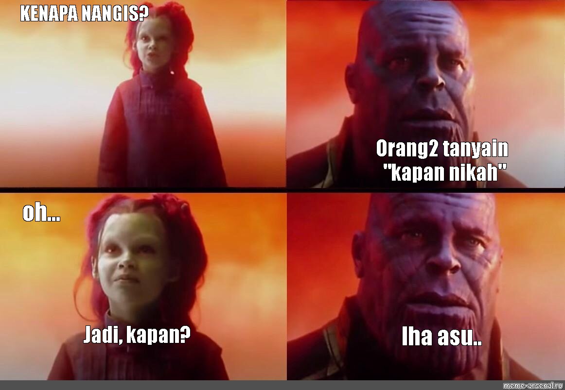 Omics Meme Kenapa Nangis Orang2 Tanyain Kapan Nikah Oh