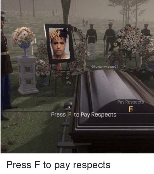 Create meme press f to pay respect, press f to pay respects, salutes and  cries meme - Pictures 