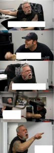 Создать мем: american chopper мем, это мем, memes funny