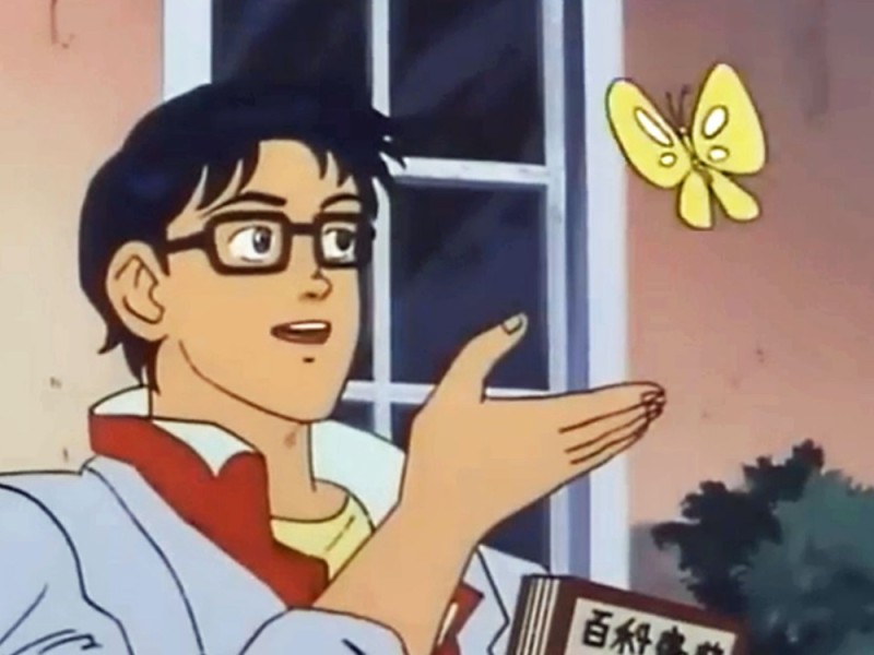 Create meme: meme with a man and a butterfly, is this a pigeon, meme guy with a butterfly