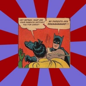 Create meme: Batman, shut the fuck up, batman