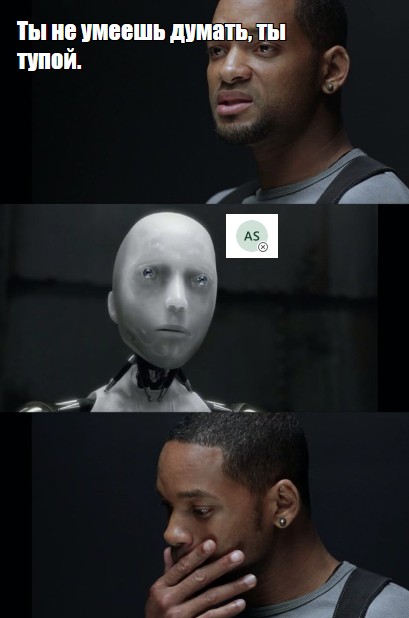 Create meme: you're just a robot, will Smith and the robot meme, I robot memes