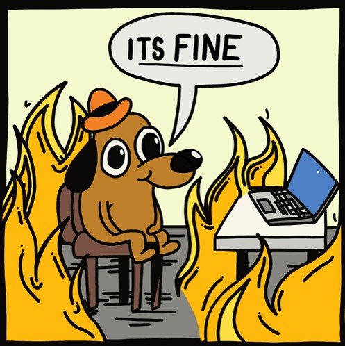 Create meme: dog in heat meme, meme this is fine, dog in the burning house