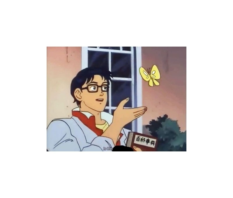 Создать мем: is this a pigeon, оригинал мема с бабочкой, мем это бабочка оригинал