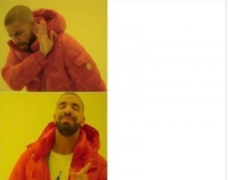 Create meme: rapper Drake meme, template meme with Drake, drake meme