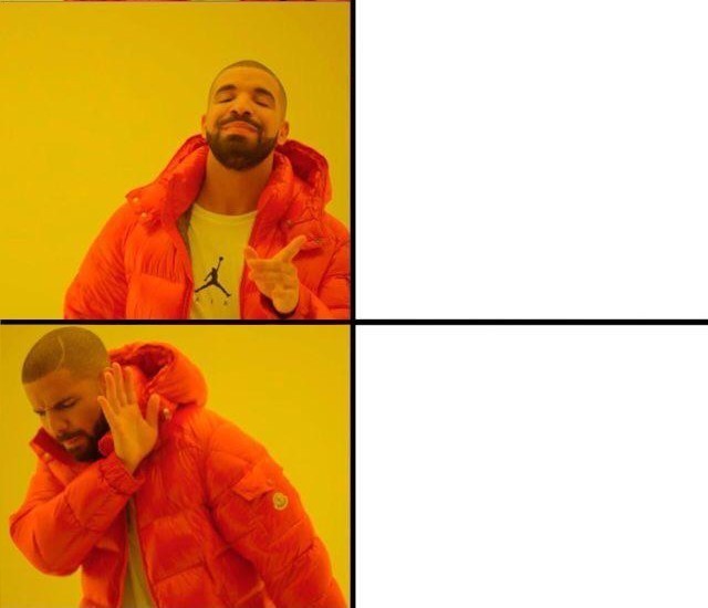 Create meme: Drake meme template, meme with a black man in the orange jacket pattern, template meme with Drake