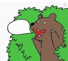 Create meme: bear meme , bear in the bushes , bear out of the bushes 