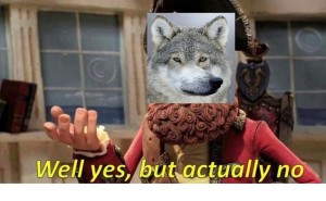 Create meme: wolf meme, wolf 