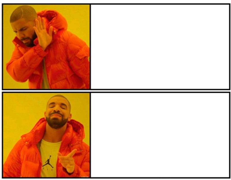 Create meme: memes templates , drake meme, Drake meme