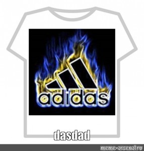 meme "roblox adidas, t shirt get the roblox shirt adidas" - Pictures Meme-arsenal.com