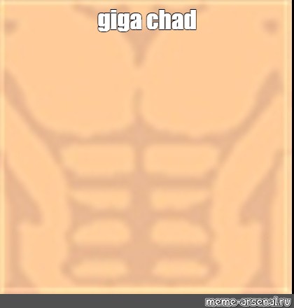 roblox gigachad - Create meme / Meme Generator 