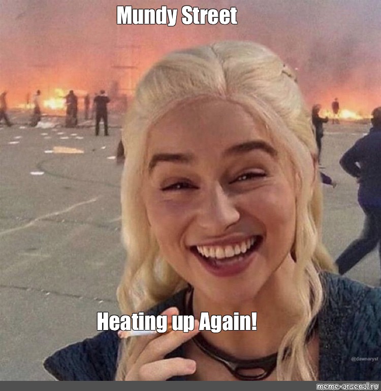 Meme Mundy Street Heating Up Again All Templates Meme