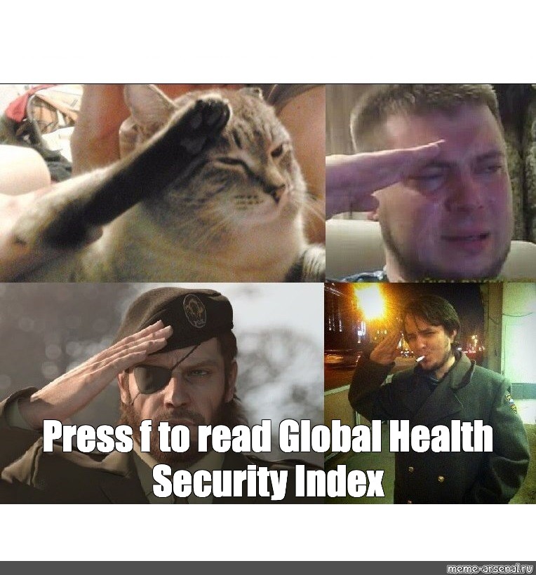 Meme: "Press f to read Global Health Security Index", , cat salut...