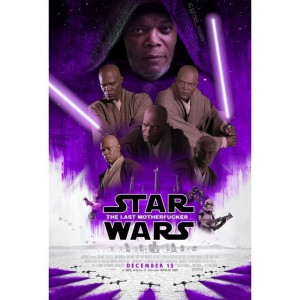 Create meme: star wars the last of them motherfuckers, star wars, Samuel l Jackson invincible