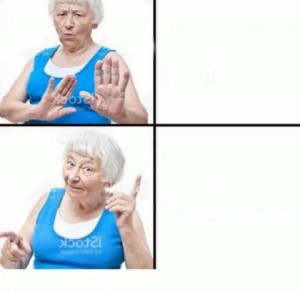 Create meme: meme grandma, grandma meme template, grandma meme
