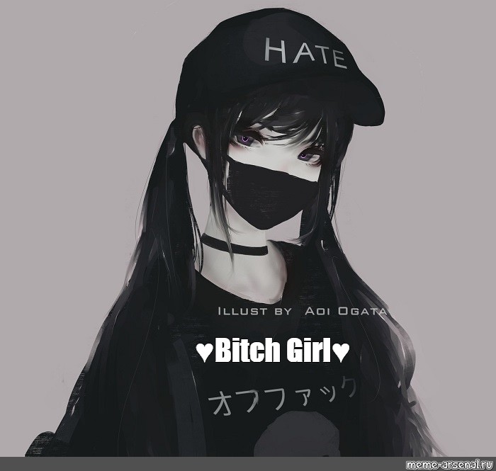 girl Bitsh