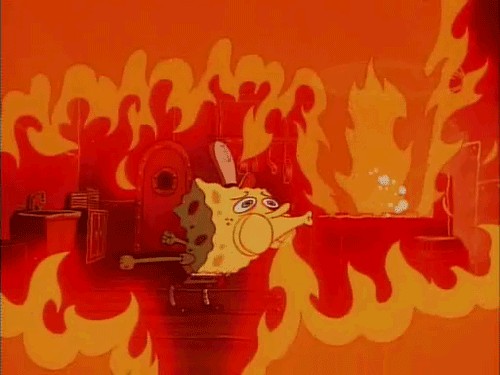Create meme: spongebob fire, will be fine meme, spongebob in flames