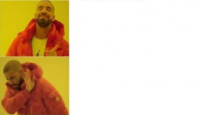 Create meme: drake meme, drake meme, meme Drake pattern