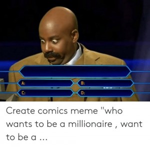 Создать мем: кто хочет стать миллионером шаблон, кто хочет стать миллионером мем, текст
